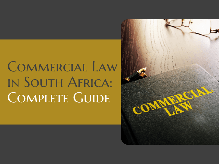 Commercial Law in South Africa: Complete Guide
