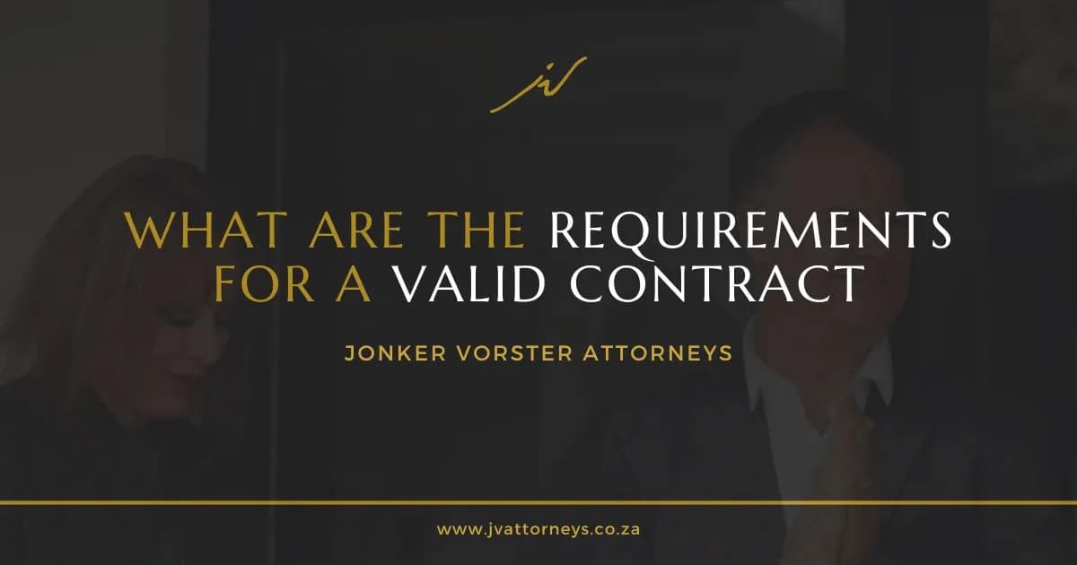 What Are the Requirements for a Valid Contract in South Africa?