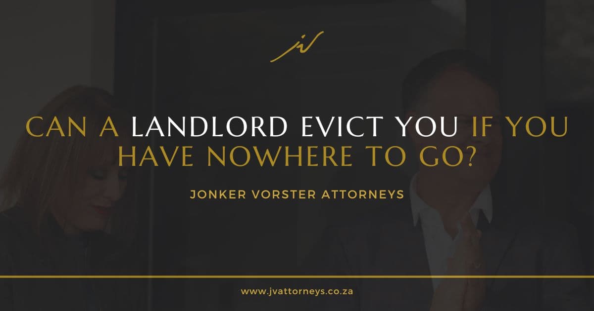 Can a landlord evict you if you have nowhere to go in South Africa?