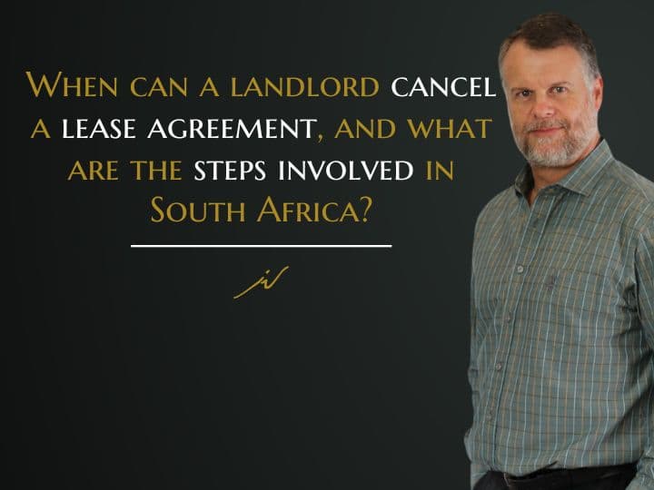 When can a landlord cancel a lease agreement in South Africa?