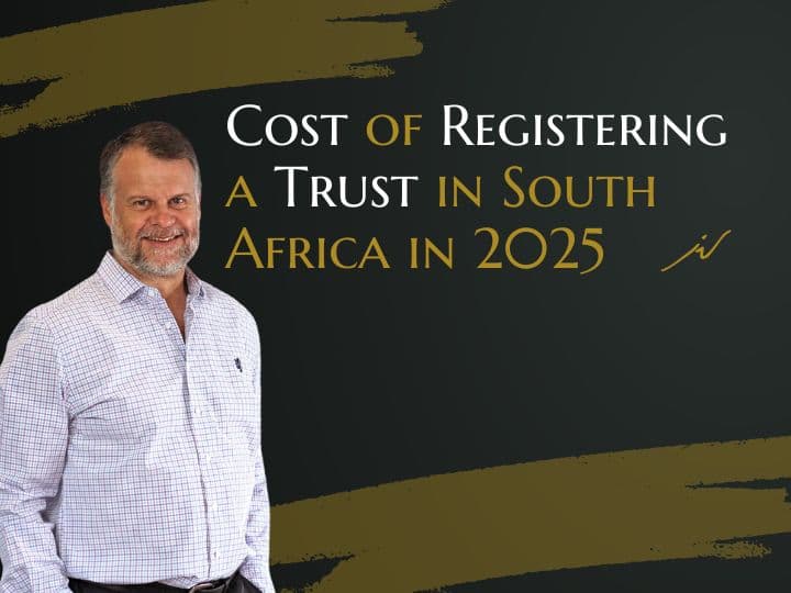 Cost of Registering a Trust in South Africa in 2025