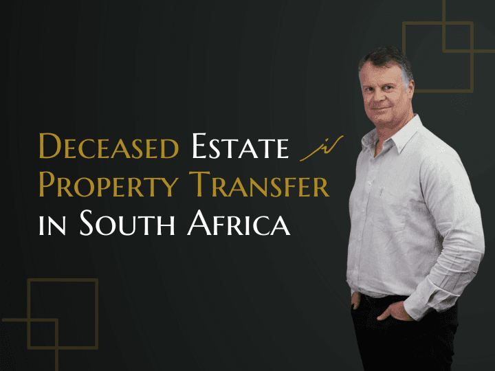 Deceased Estate Property Transfer in South Africa: Costs, Attorney Fees, and the Process for Beneficiaries