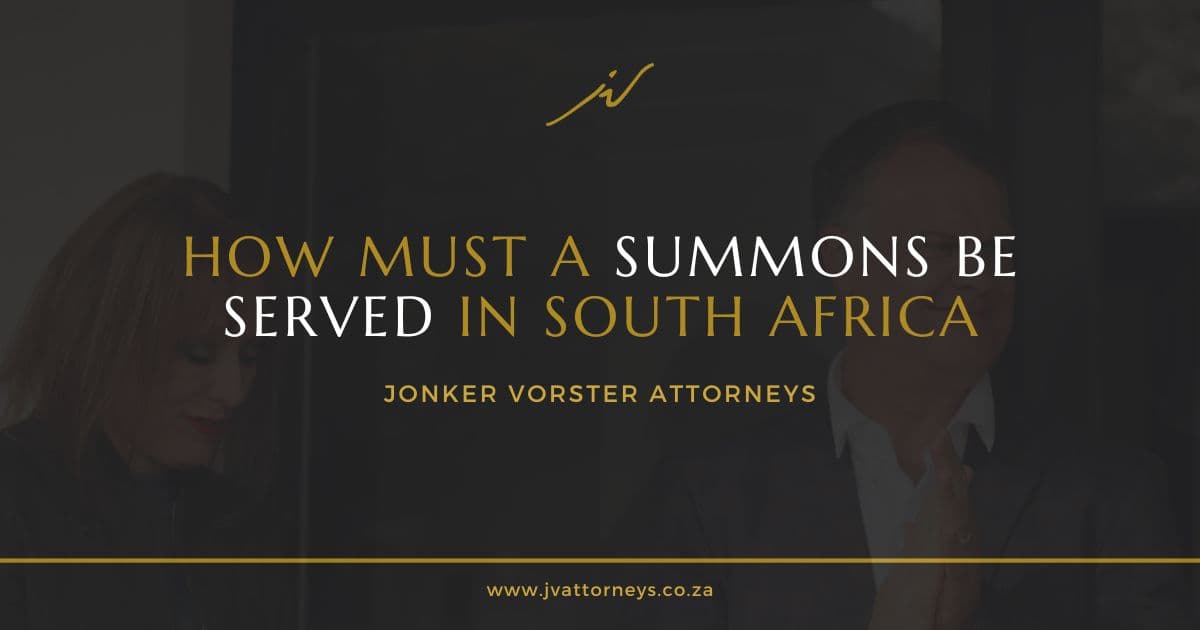How Must a Summons Be Served in South Africa