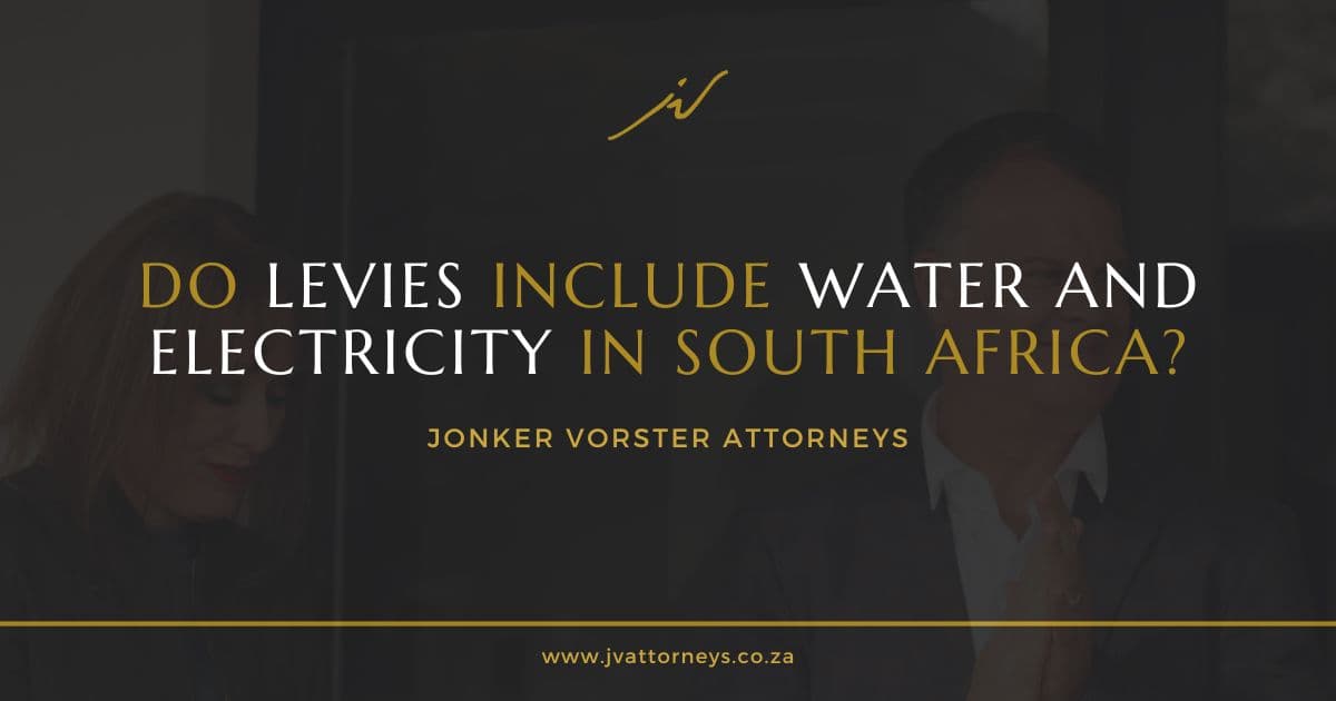 Do Levies Include Water and Electricity? Understanding Sectional Title Levies in South Africa in 2025