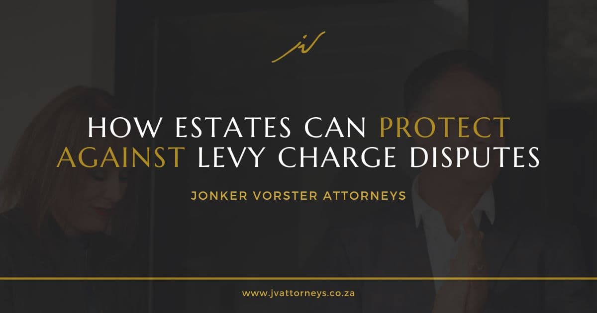Levy Charge Disputes | How Estates Can Protect Themselves