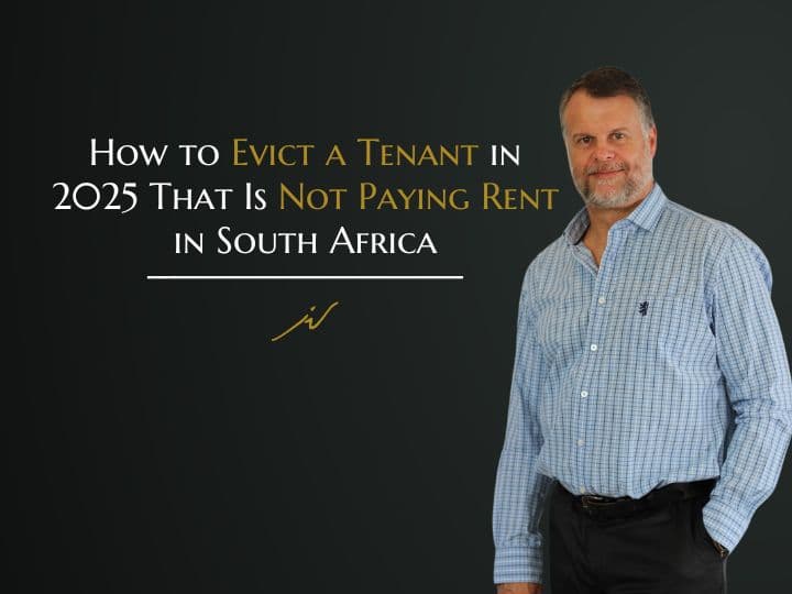 How to Evict a Tenant That Is Not Paying Rent in South Africa