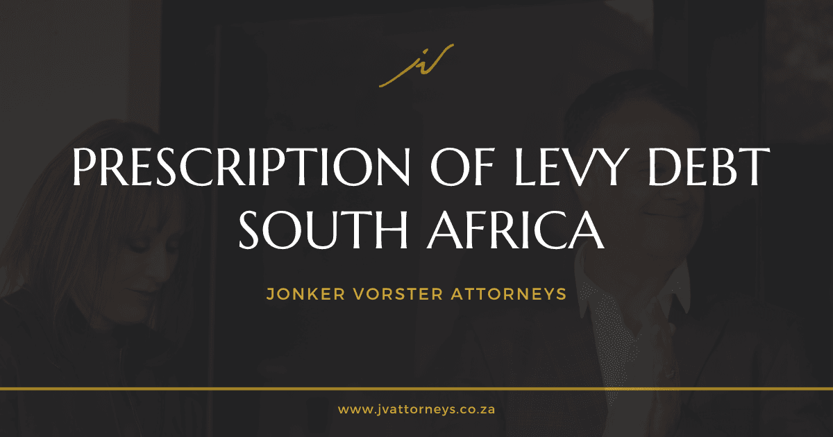 Prescription of Levy Debt South Africa: What HOAs Must Know