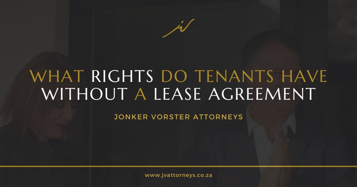 What Rights Do Tenants Have Without a Lease Agreement in South Africa